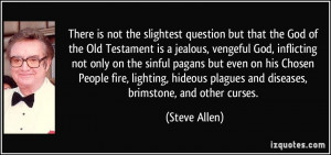 There is not the slightest question but that the God of the Old ...