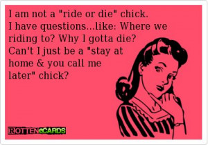sayingDie Chicks, Gotta Die, Cant Anyone Be Real Quotes, Funny Quotes ...