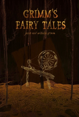 Grimm's Fairy Tales - Jacob and Wilhelm Grimm