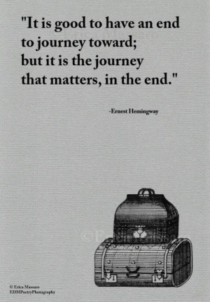 ... -Ernest Hemingway Quote, Inspirational Quote, Motivational, Grey