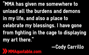 MMA has given me somewhere to unload all the burdens and demons in my ...