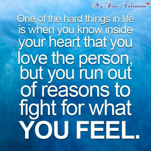 ... In Life Is When You Know Inside Your Heart That You Love The Person