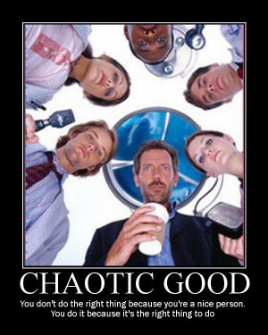 House M.D. Chaotic Good Motivational Poster