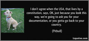 when the USA, that lives by a constitution, says, OK, just because ...