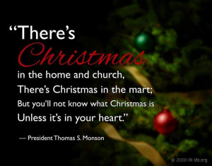 Christmas quote from President Thomas S. Monson LDS Christmas