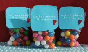 Don't burst my bubble be my Valentine Treat bag.