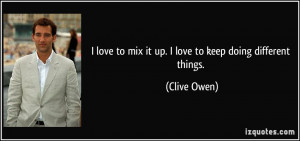 More Clive Owen Quotes