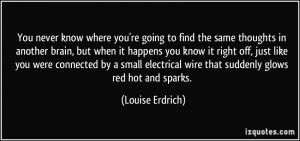 More Louise Erdrich Quotes