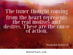 The inner thought coming from the heart represents the real motives ...