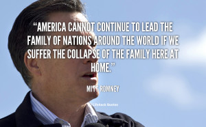 quote Mitt Romney america cannot continue to lead the family 6041 png