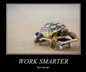 Work Smarter, Not Harder [Image]