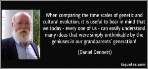 When comparing the time scales of genetic and cultural evolution, it ...