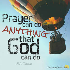 Torrey Quote – 7 Powerful Christian Prayers
