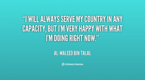 quote-Al-Waleed-Bin-Talal-i-will-always-serve-my-country-in-139251_1 ...