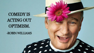 ... Quotes From The Late Robin Williams You Need To Live By – Funny