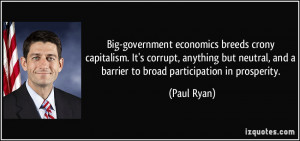 Big-government economics breeds crony capitalism. It's corrupt ...