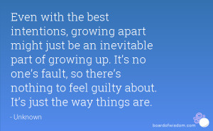 Even with the best intentions, growing apart might just be an ...