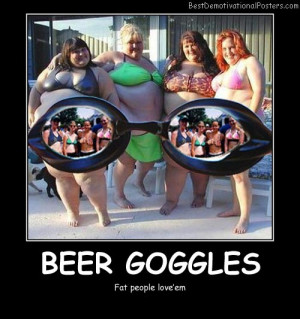 Beers Goggles Best Demotivational Posters