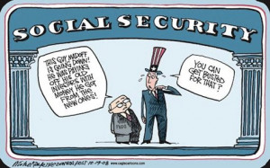 are that in 25 years we will also elect to not receive Social Security ...