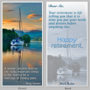 Retire from work, but not from life.
