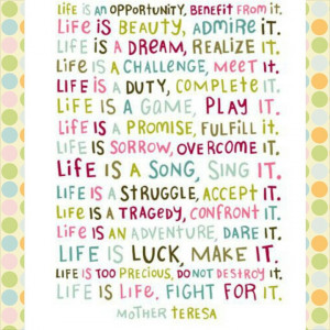Life is Life Quote – Mother Teresa