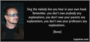Sing the melody line you hear in your own head. Remember, you don't ...