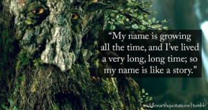 Treebeard to Merry and Pippin, The Two Towers, Book III, Treebeard ...