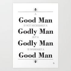 Good Man vs. A Godly Man Art Print by Out of the Dust Designs - $13 ...