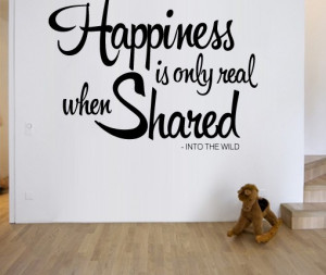 Into The Wild Quotes Happiness Is Only Real When Shared Happiness is ...