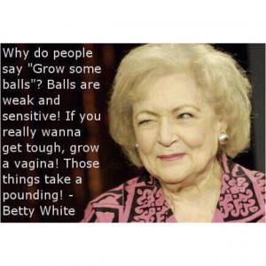 Haha Betty White :)