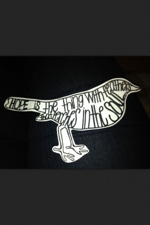 ... perches in the soul. Emily Dickinson tattoo idea, bird, quote, words