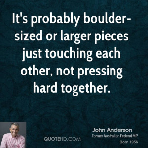 It's probably boulder-sized or larger pieces just touching each other ...