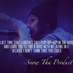Snow tha product! :) More
