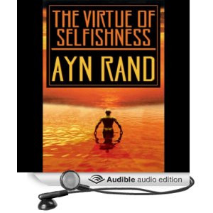The Virtue of Selfishness [Unabridged] [Audible Audio Edition]