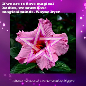 ... , we must have magical minds. Wayne Dyer Positive Inspirational Quote