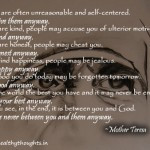 Mother Teresa Quote – People Are Often Unreasonable And Self ...