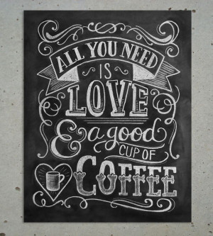 Love & Coffee Chalkboard Art Print by Lily & Val on Scoutmob Shoppe ...