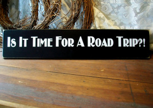 is it time for a road trip is it time for a road trip this funny ...