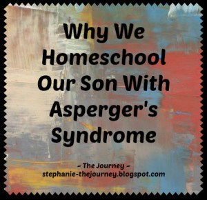 Why We Homeschool Our Son With Asperger's Syndrome
