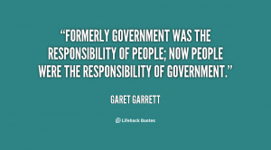 Formerly government was the responsibility of people; now people were ...