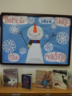 There is snow thing like reading. Winter bulletin board. More