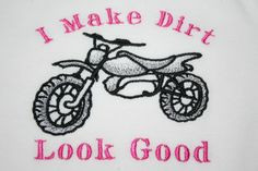 MOTOCROSS Dirt Bike Racing ONESIE Embroidered I Make Dirt Look Good ...