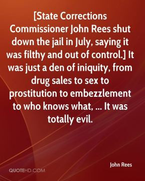 John Rees - [State Corrections Commissioner John Rees shut down the ...