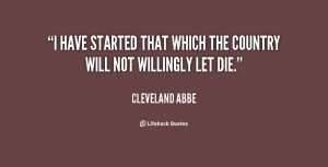 have started that which the country will not willingly let die ...