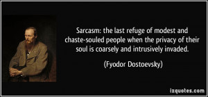Sarcasm: the last refuge of modest and chaste-souled people when the ...
