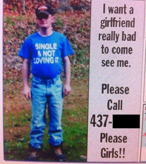 16 Desperate People Who've Been Single For Too Long...And Will ...