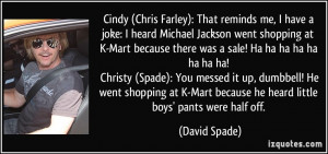 More David Spade Quotes
