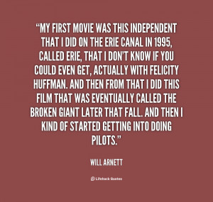 quote-Will-Arnett-my-first-movie-was-this-independent-that-61548.png