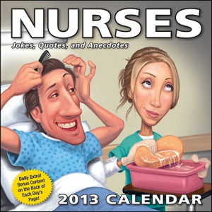 Nurses Desk Calendar: Every day, nurses make a difference in the lives ...