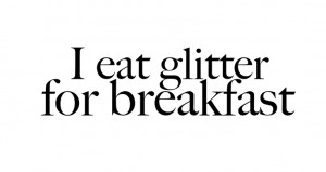 glitter for breakfast+